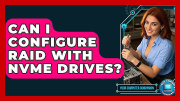 Can I Configure RAID With NVMe Drives? - Your Computer Companion