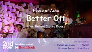Better Off Acoustic By House Of Asha Ft. Lucas Tecson, Maleli, Rafael Unplugged, And Anthony
