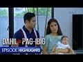 Dahil Sa Pag-ibig: Bagong yugto sa buhay sa mag-asawa | Episode 63