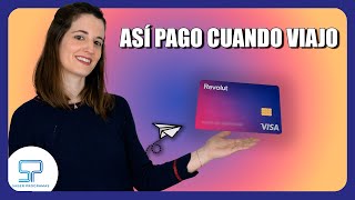 ✅ La MEJOR TARJETA para VIAJAR al EXTRANJERO! | 💳✈️Cómo usar  REVOLUT