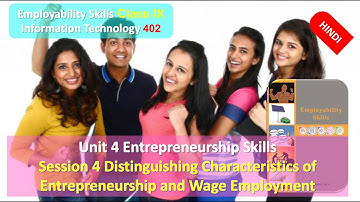 Class 9 IT 402 Unit 4 Entrepreneurship Skills Session 4 Entrepreneurship and Wage Employment HINDI