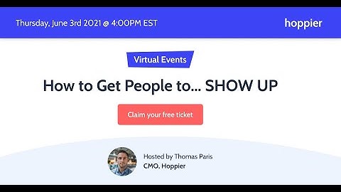 Virtual Events: How to Get People to... SHOW UP