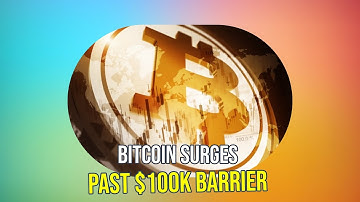 Bitcoin Breaks $100k Barrier: MicroStrategy Buys & Trump