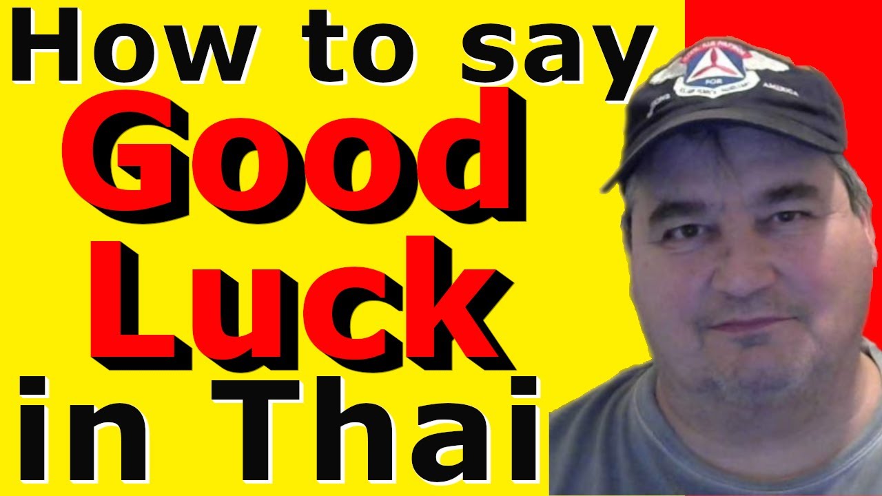 How To Say GIVING GOOD LUCK in Thai. YouTube