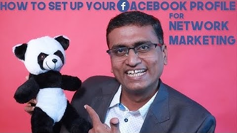 How to Set Up Your Facebook Profile For Network Marketing