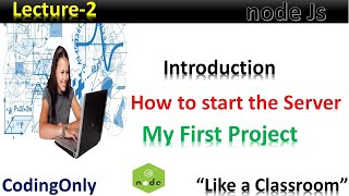 Node Js First Project | Node js online training by CodingOnly |  Lecture-2
