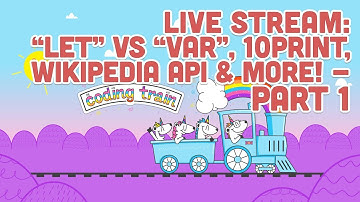 Coding Train Live101.1: "let" vs "var", "const", 10 PRINT,  Wikipedia API & more! - Part 1