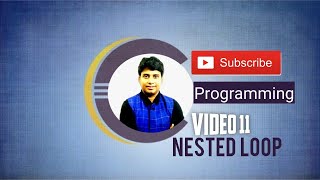 Video 11 Nested Loop in C Programming (Part 3)