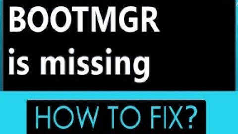 BOOTMGR is missing how to fix