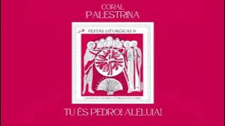 Coral Palestrina - Tu és Pedro! Aleluia! (Final)