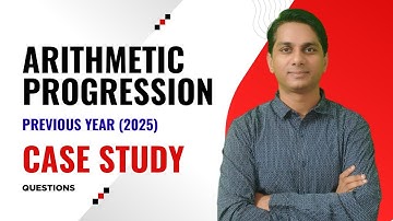 Arithmetic Progression | Previous Year (2025) Case Study Questions | Standard Maths