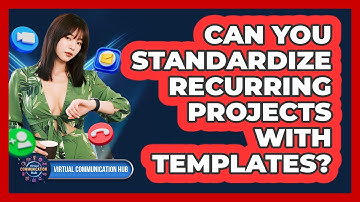 Can You Standardize Recurring Projects With Templates?
