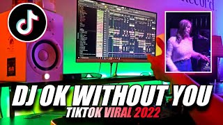 DJ OKE WITHOUT YOU JUNGLE DUTCH BOJEZ TIKTOK VIRAL 2022