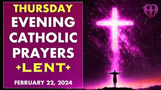 THURSDAY NIGHT PRAYERS in the Catholic Tradition • Lent • (Evening, Bedtime) • FEB 22  | HALF HEART