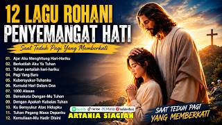 Download lagu Awali Harimu Bersama Tuhan 🙏 12 Lagu Rohani Penenang Hati | Saat Teduh Pagi yang Memberkati 2026