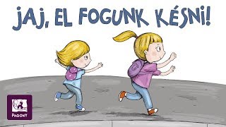 Vadadi Adrienn Jaj, El Fogunk Késni