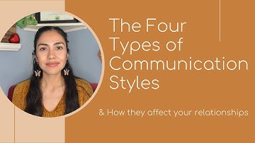 The Four Types of Communication and How they Affect Your Relationships
