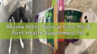 Review Petnc Natural Care Hip & Joint Health Supplement for Dogs (90 Chews), Glucosamine Chondroitin screenshot 5