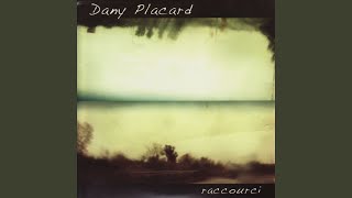 Video thumbnail of "Dany Placard - Désert"