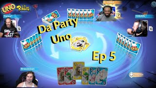 Something's Broken.. | Da Party Uno Ep 5