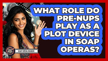 What Role Do Pre-nups Play As A Plot Device In Soap Operas? - Soap Opera Insider
