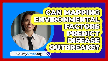 Can Mapping Environmental Factors Predict Disease Outbreaks? - CountyOffice.org