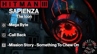 Hitman 3 Sapienza - The Icon - Mega Byte, Call Back, Mission Story - Something To Chew On