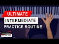 The Ultimate INTERMEDIATE Piano Practice Routine 🎹😮