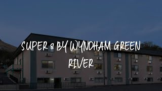 Super 8 by Wyndham Green River Review - Green River , United States of America