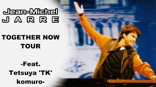 JEAN MICHEL JARRE Together Now Tour 98 [feat. Tetsuya “TK” Komuro