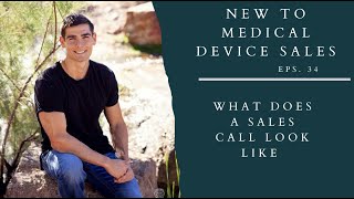 New to Medical Device Sales: What Does a Sales Call Look Like