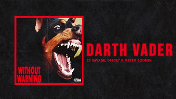 21 Savage, Offset & Metro Boomin - "Darth Vader" (Official Audio)