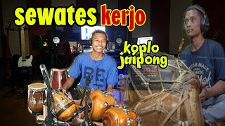 SEWATES KERJO (COVER KENDANG) KOPLO JAIPONG