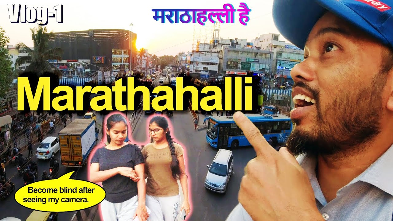 How is Marathahalli Bangalore Marathahalli Vlog1 kya bolati