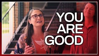 You Are Good | POA Worship | Pentecostals of Alexandria | Kari Jobe Cover