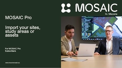 How to Customise MOSAIC by Importing Data Files