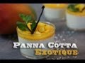 Recette Panna Cotta exotique : citron vert noix de coco , coulis mangue ananas