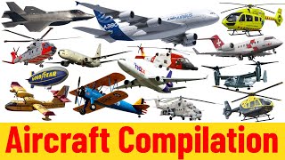 Aircraft Compilation | Airplanes for kids | Picture Show | Fun & Educational Learning Video