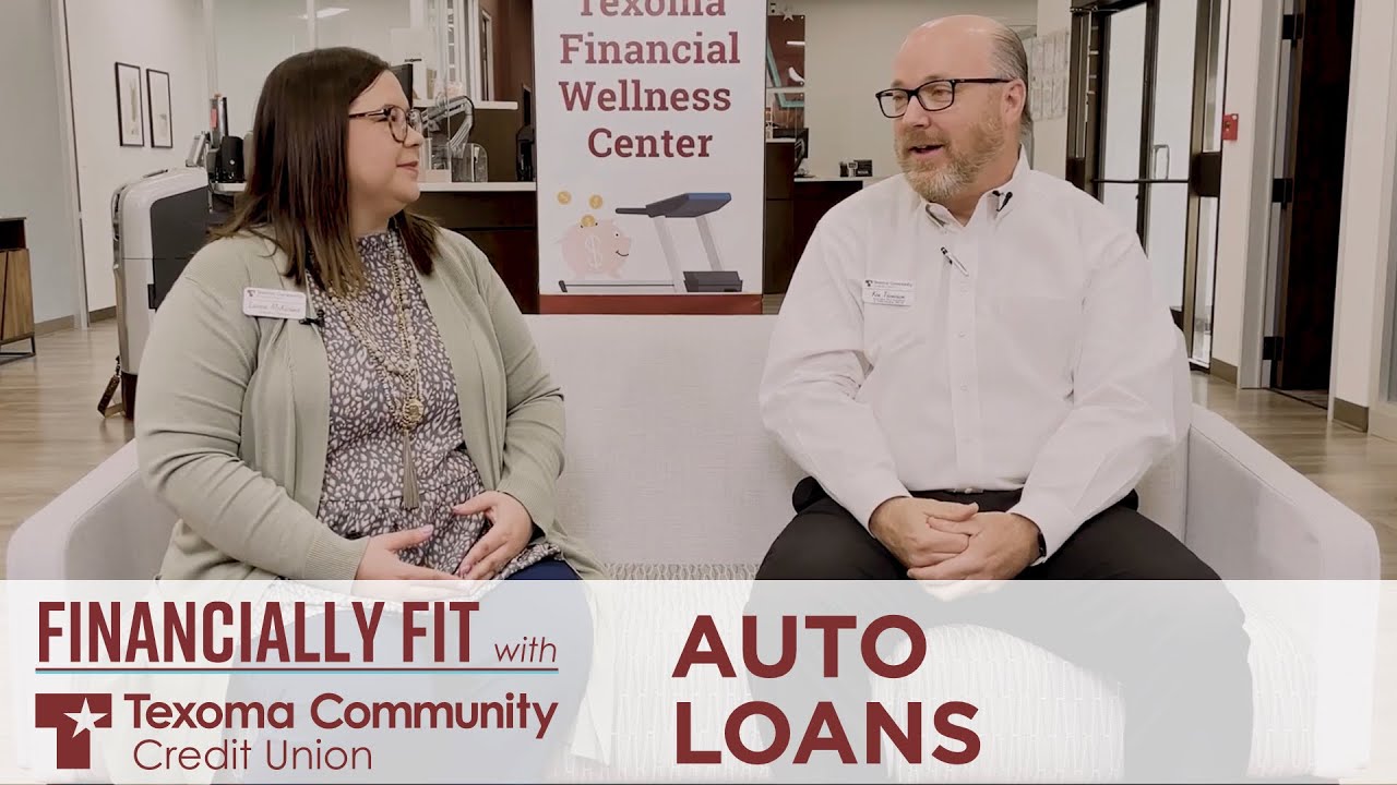 Auto Loans Financially Fit with Texoma Community Credit Union YouTube