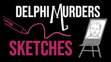 Delphi Murders 2 SKETCHES 1 KILLER