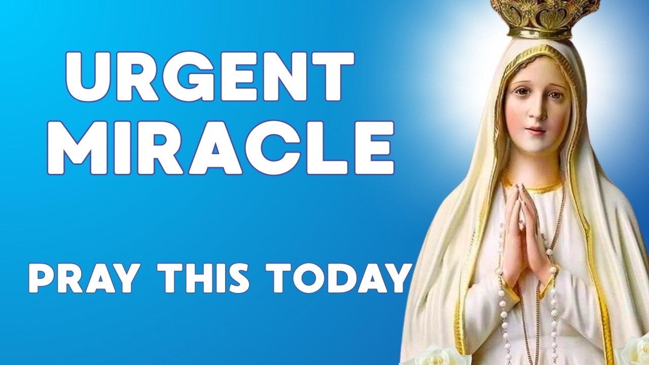 PRAY THIS TODAY FOR AN URGENT MIRACLE | Our Lady of Fatima Prayer for Impossible Situations
