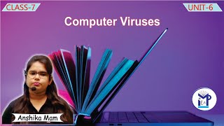 Computer Viruses | Chapter 6 | Class - 7  |  Computer  | By -  | Milap Publication