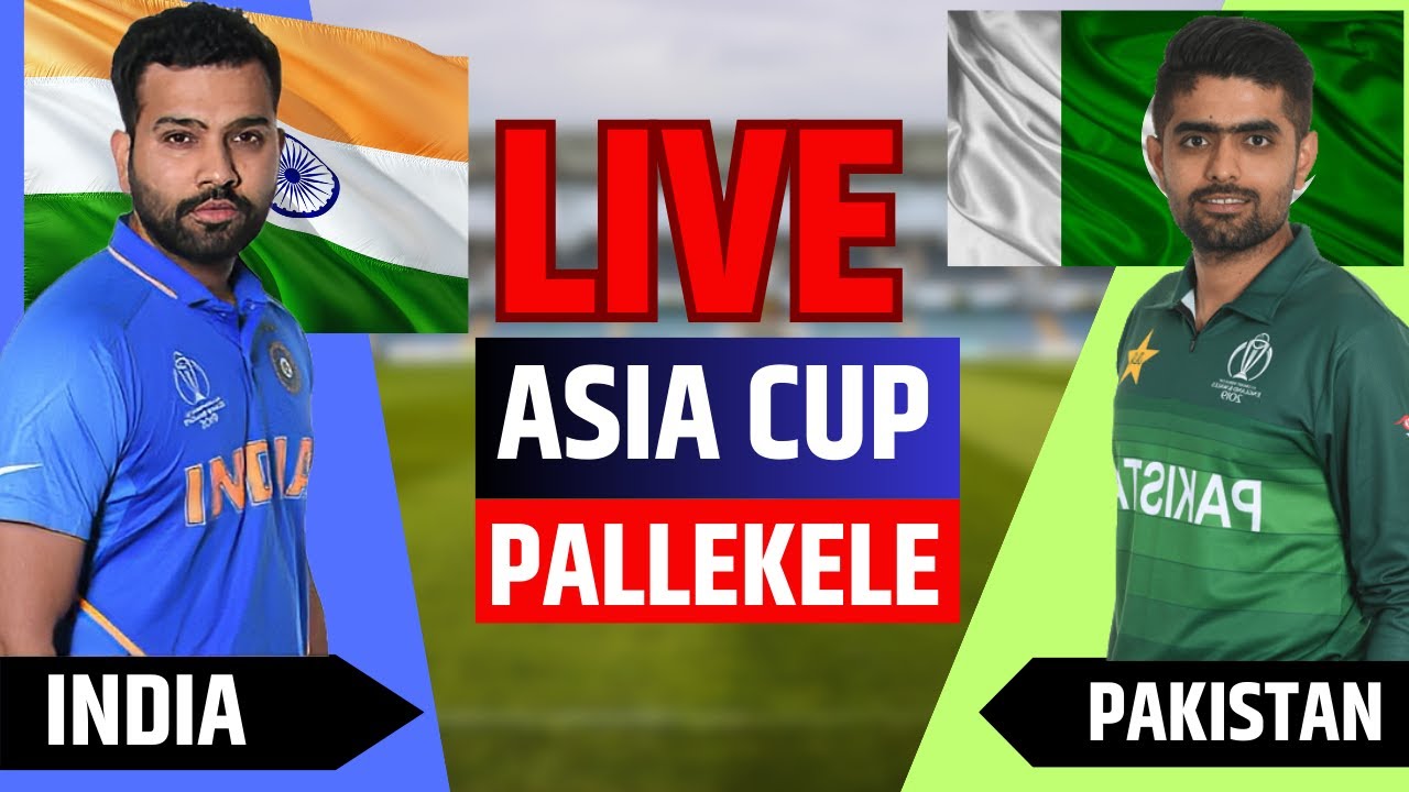 India vs Pakistan Live Commentary Asia Cup 2023 Live Commentary IND