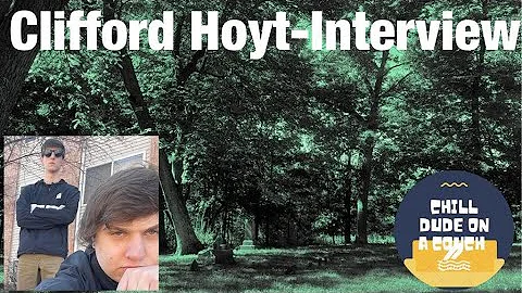 Clifford Hoyt-Interview