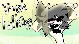 Trash talking | animation meme | original: @Zeruk
