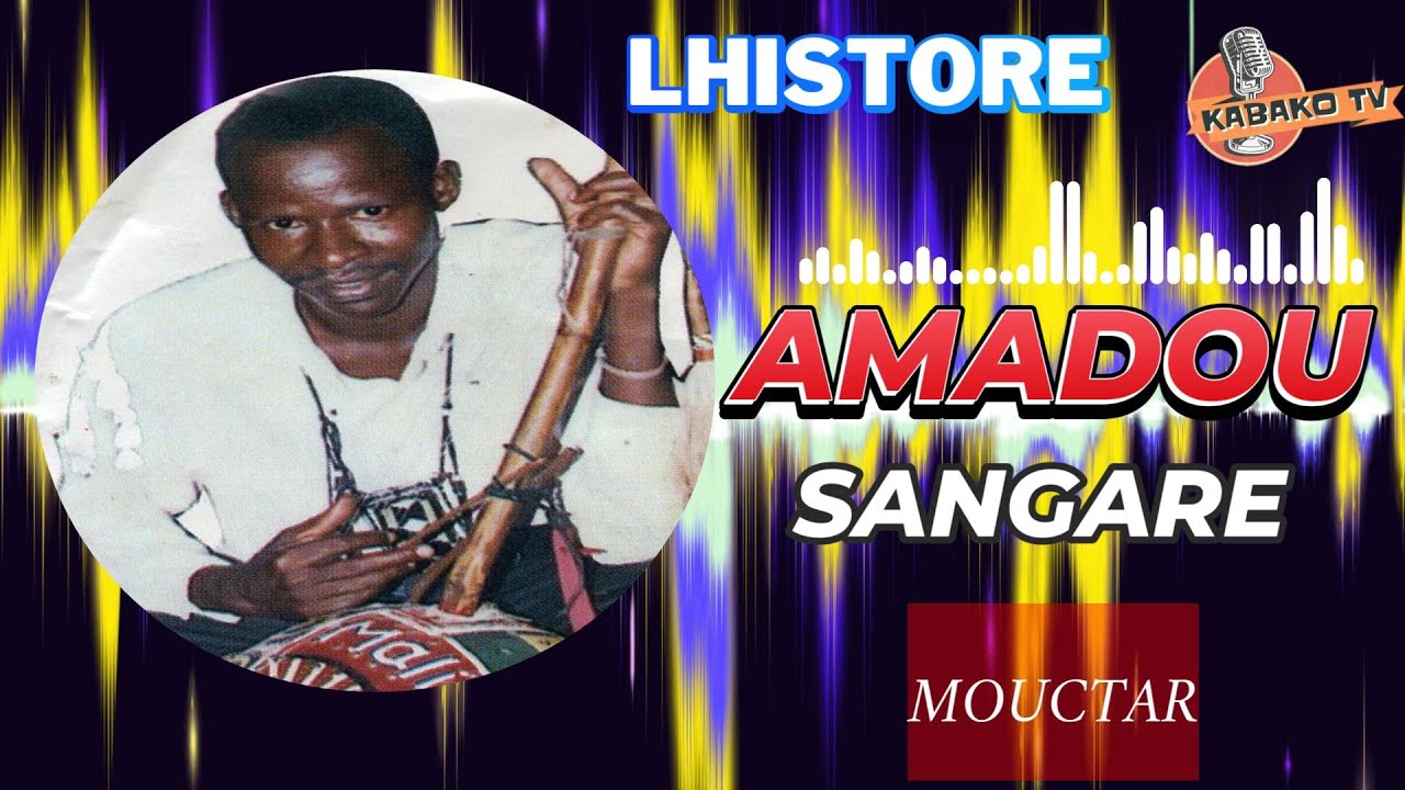 Amadou Sangare dit Barr L'histoire Mouctr Complet