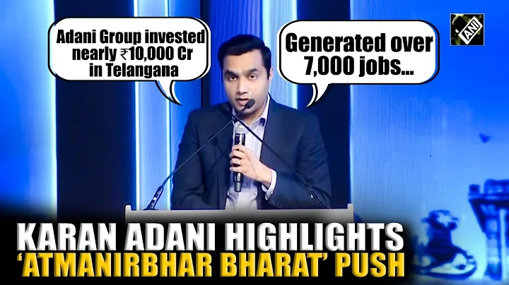 Adani Group invested ₹10,000 Cr generating over 7,000 jobs in last 3 years in Telangana: Karan Adani
