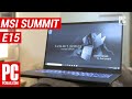 Vista previa del review en youtube del MSI Summit E15 A11SCS-078ES