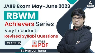 JAIIB May 2023 | RBWM Achiever Series | Very Important Revised Syllabus Questions | Class 15