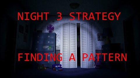 How to beat FNaF 4 - Night 3 Walkthrough | FNaF Academy
